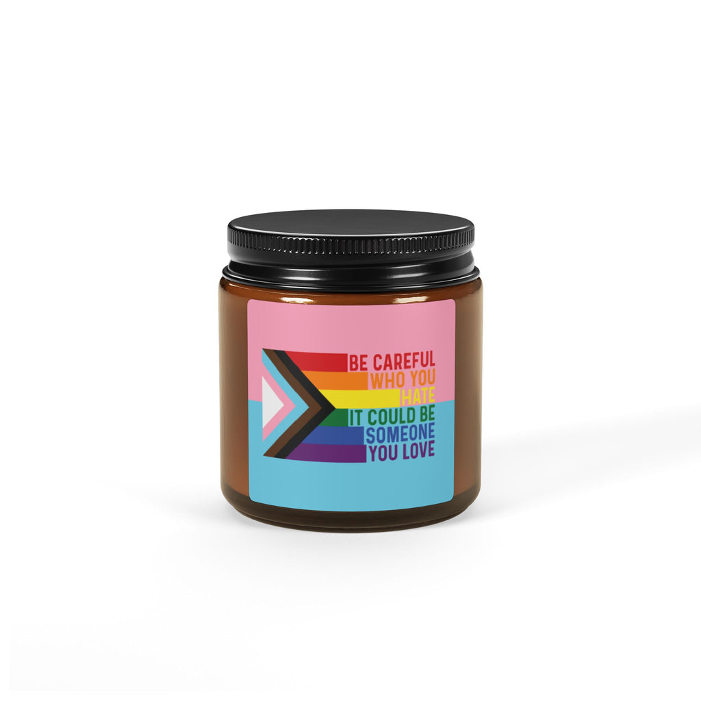 Rainbow Pride Scented Soy Candle, Be Careful Who You Hate Gift for LGBTQ, Gay Pride Month Celebrations, Inclusive Statement Candle Grad Gift