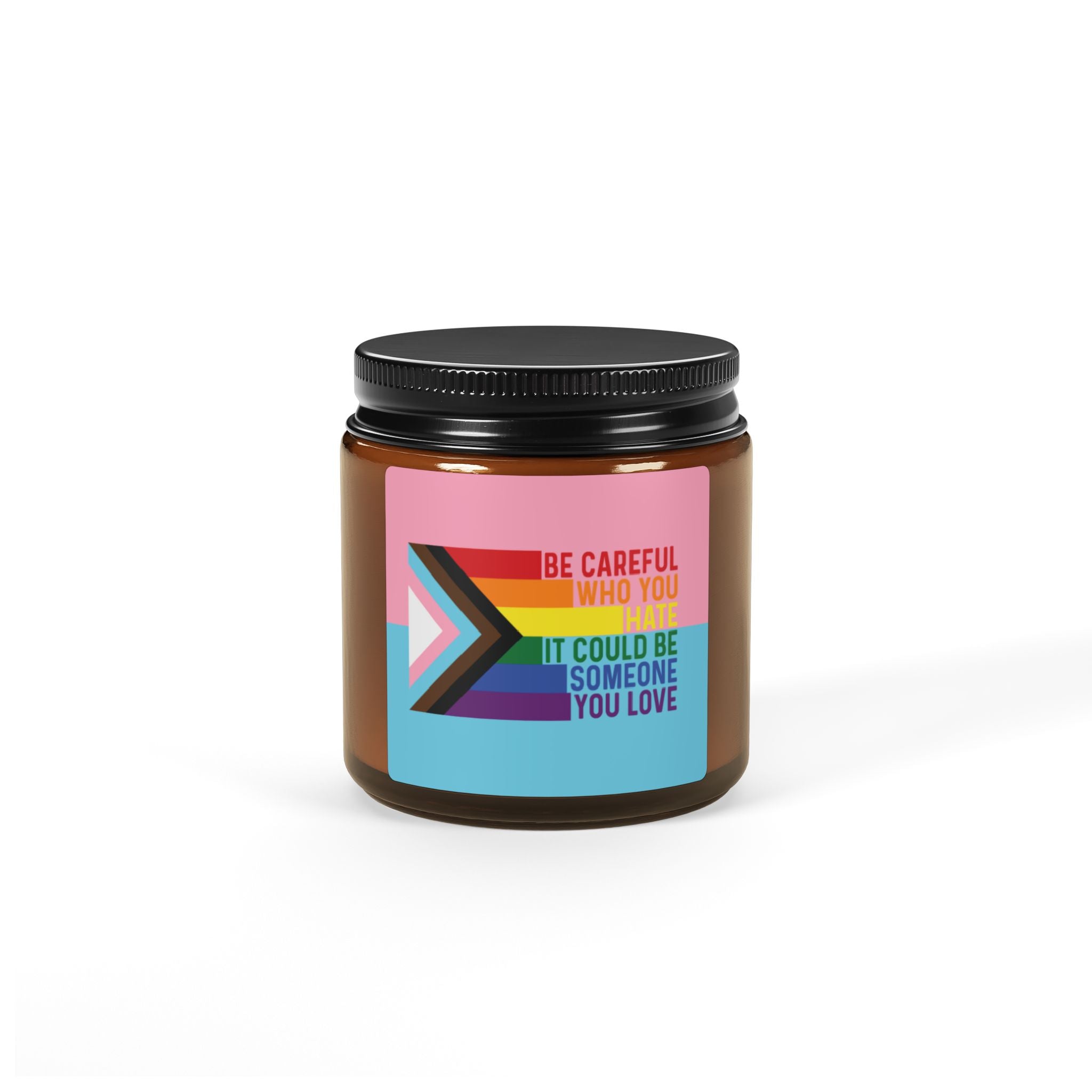 Rainbow Pride Scented Soy Candle, Be Careful Who You Hate Gift for LGBTQ, Gay Pride Month Celebrations, Inclusive Statement Candle Grad Gift