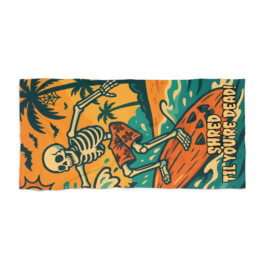Skeleton Surfing Beach Towel — "Shred Til You're Dead" Summerween Skull Towel | Spooky Summer Beach & Pool Party Gift