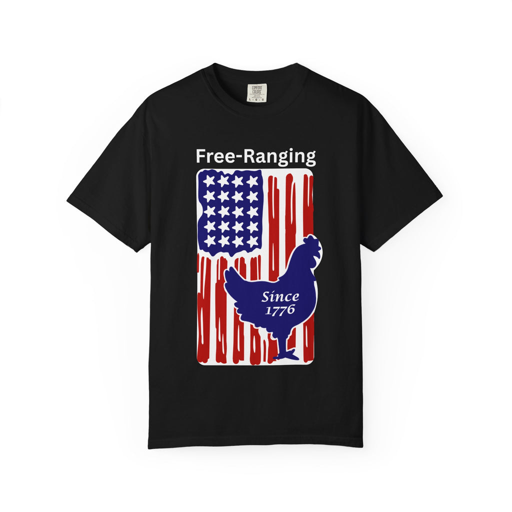 Patriotic Chicken T-shirt - Free-Ranging Since 1776 Casual Tee