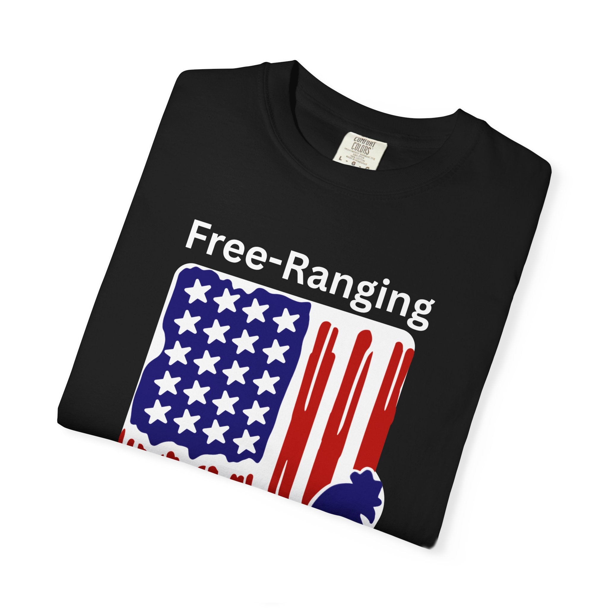 Patriotic Chicken T-shirt - Free-Ranging Since 1776 Casual Tee